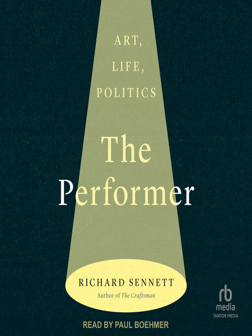 Title details for The Performer by Richard Sennett - Available